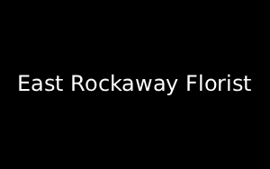 Florist Listing Category East Rockaway Florist